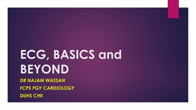 ECG basics 21-01-2022 dr Najam wassan.pptx