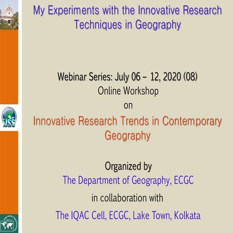 My Experiments with the Innovative Research Techniques in Geography