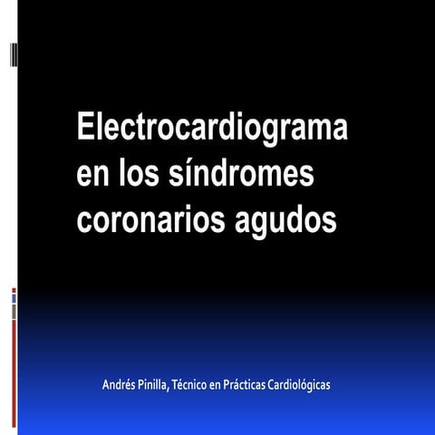 electrocardiograma en el sindrome coronario agudo pata Tacnicos en cardiologia