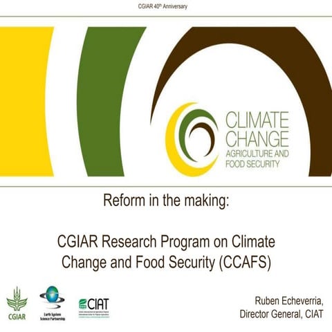 Reform in the making: CGIAR Research Program on Climate Change and Food Secur...