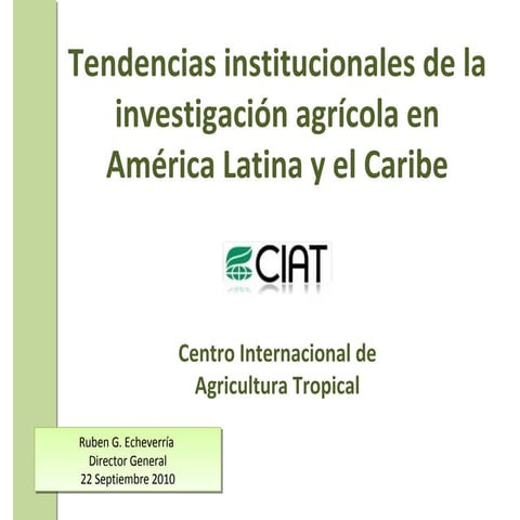 Tendencias institucionales de la investigación agrícola en América Latina y e...