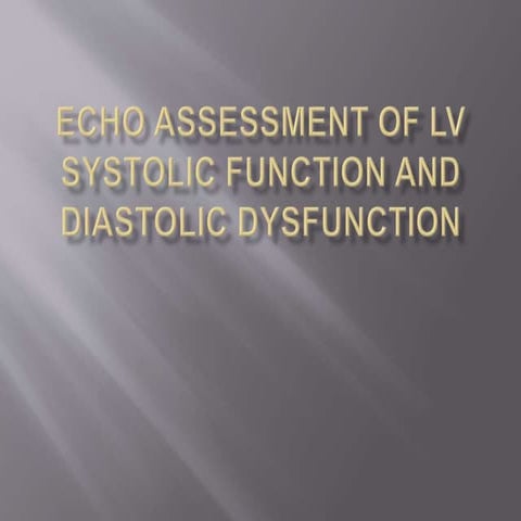 Echocardiographic assesment of systolic and diastolic dysfunction