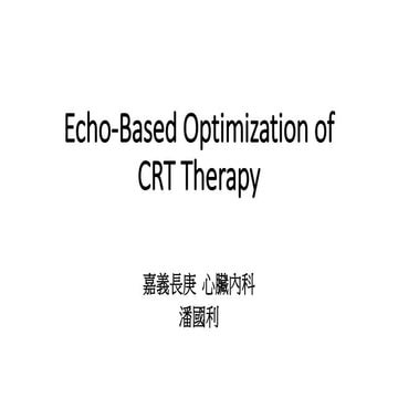 Echo base optimization of crt therapy | PPTX