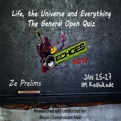 Echoes 2013 - General Open Quiz at IIM-Kozhikode - Prelims