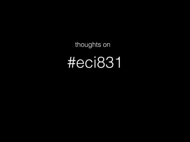 EC&I 831 Final Thoughts