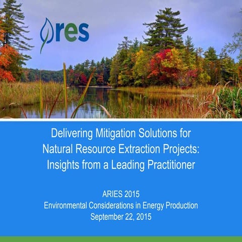 Delivering Mitigation Solutions for Natural Resource Extraction Projects: Ins...