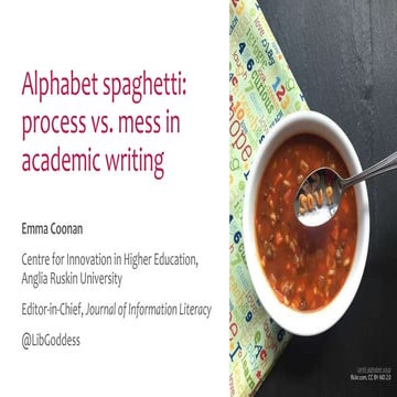 Alphabet spaghetti: process vs. mess in academic writing