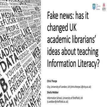 Fake news: has it changed UK academic librarians’ ideas about teaching Information Literacy? 