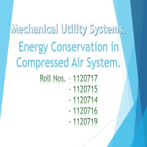 Energy Conservation in Compressed Air System.