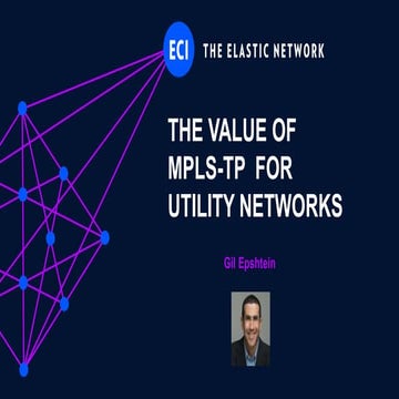ECI UTC Webinar MPLS-TP Value for Utilities-dec 2015