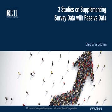 Three Studies on Supplementing Survey Data with Active Data