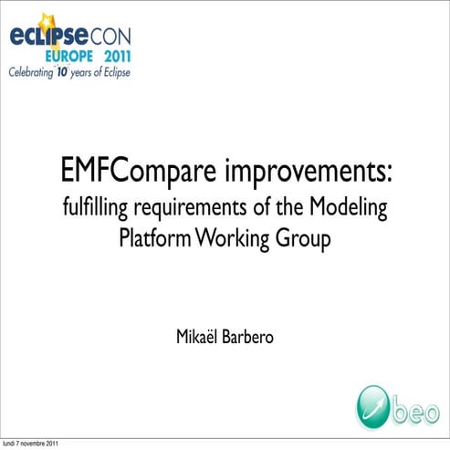 Eclipseconeurope 2011 - EMFCompare Improvements