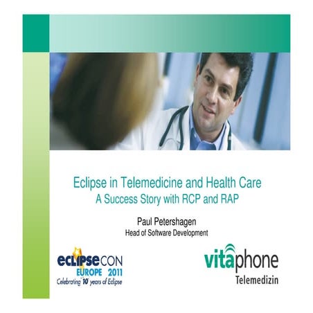Eclipse in Telemedicine and Health Care - A Success Story with RCP and RAP