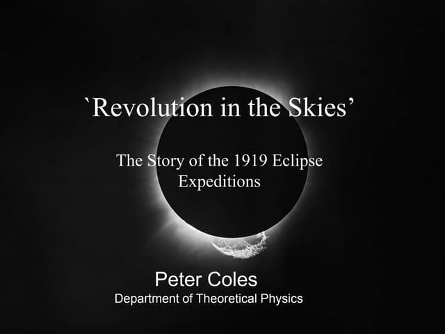 Revolution in the Skies: The Experiment that made Einstein famous