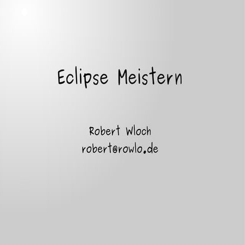 Eclipse meistern