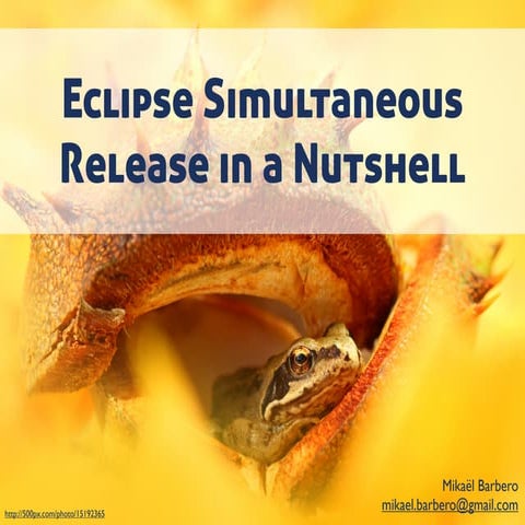 Eclipse simultaneous release in a nutshell