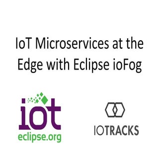 IoT Microservices at the Edge with ...