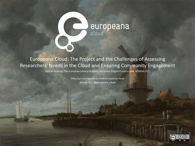 Alastair Dunning, Europeana Cloud: The Project and the Challenges of Assessin...