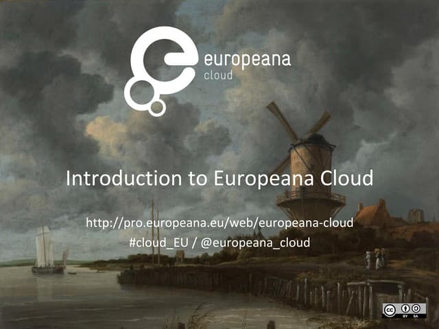 A general introduction to the Europeana Cloud project 
