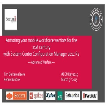 ECMDay2015 - Kenny Buntinx - Tim De Keukelaere - Armoring your mobile workfor...