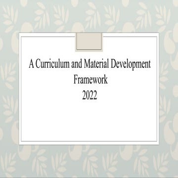 ECMD Framework: A Curriculum and Material Development Framework.pptx