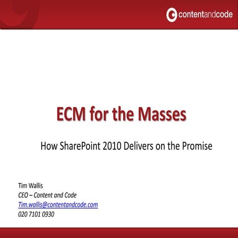 Ecm For The Masses   Share Point 2010 Summit  Tim Wallis   Content And Code