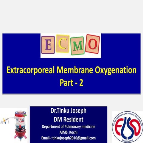 ECMO part 2 by Dr.Tinku Joseph