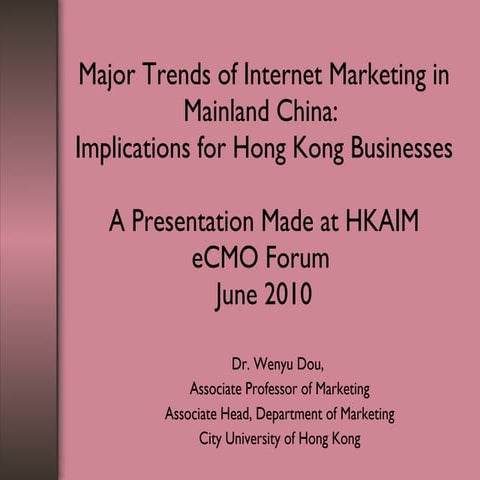 eCMO 2010 Internet Marketing Trends in the Chinese Mainland: Implications for...