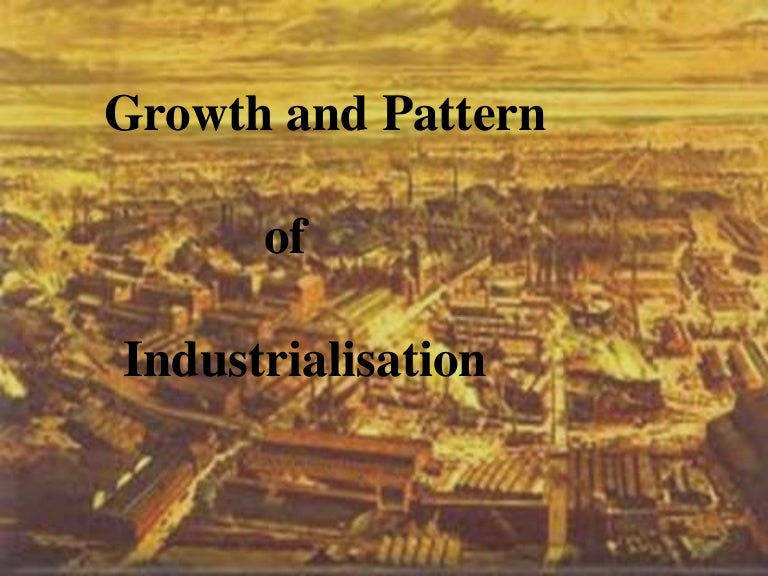 growth and pattern of industrialization in india