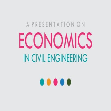 Economics in Civil Engineering (Or any field of Engineering).