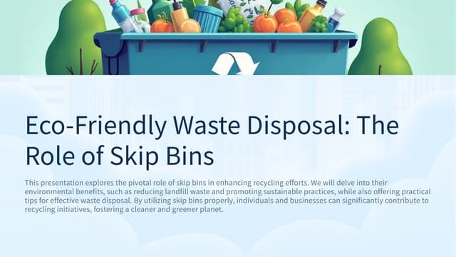 Eco-Friendly Waste Disposal: How Skip Bins Support Recycling Efforts