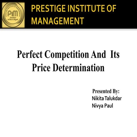 Perfect Competition And  Its Price Determination