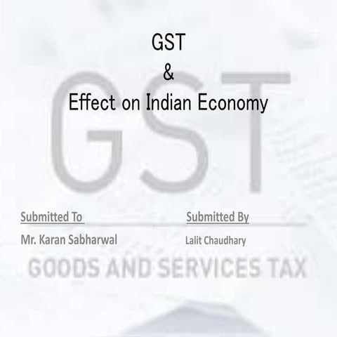 Eco  GST &Effect on Indian Economy 