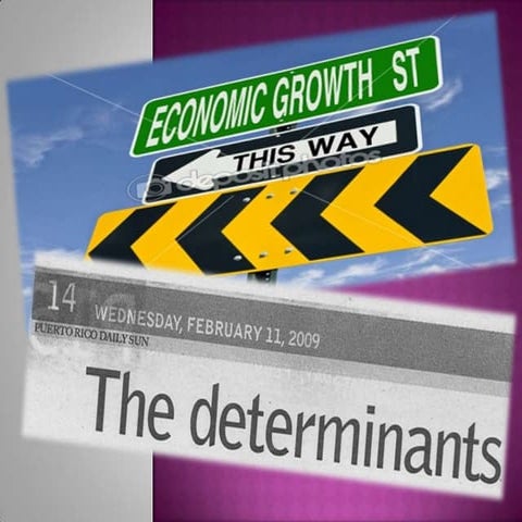 Economic Growth & its Determinants