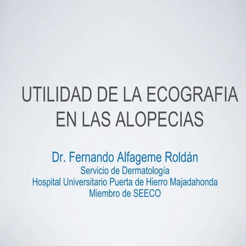UTILIDAD DE LA ECOGRAFIA EN LAS ALOPECIAS