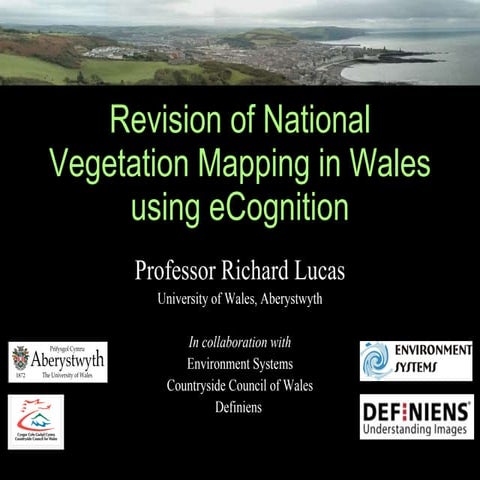 E Cognition User Summit2009 R Lucas University Wales National Vegetation Mapping