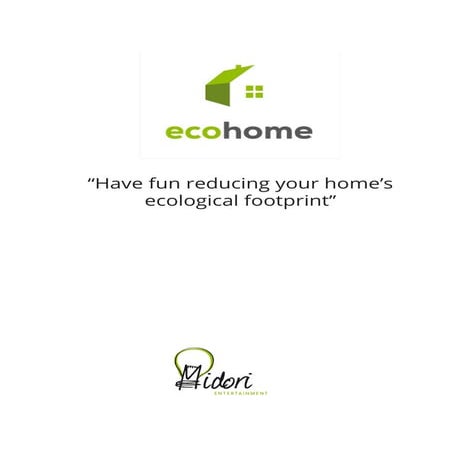 Eco Home. Game Concept Document