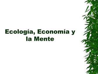 EcologíA, EconomíA Y La Mente