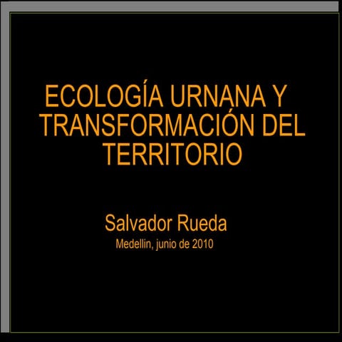Ecología urbana y transformación del territorio