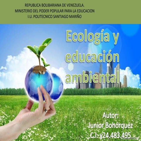 presentación ECOLOGÍA Y EDUCACIÓN AMBIENTAL.