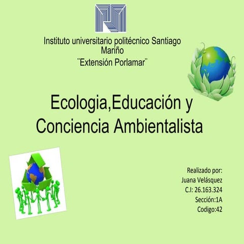 Ecologia,educación y conciencia ambientalista