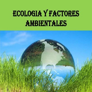 Ecología y Factores Ambientales