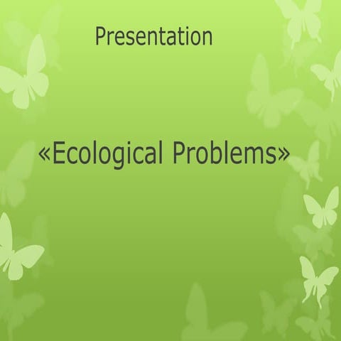 Ecological problems