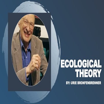 ECOLOGICAL THEORY by URIE BRONFENBRENNER | PPTX