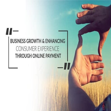 Business Growth and Enhancing Consumer Experience Through Online Payment 