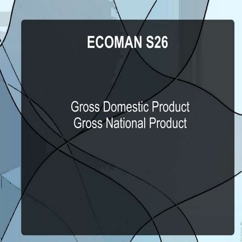 Ecoman gdp gnp