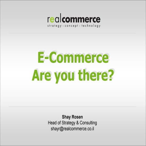 e-Commerce are you there?