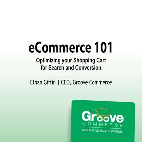 [SES 2008] eCommerce 101: Optimizing your Shopping Cart for Search and Conver...