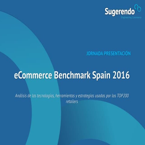 Ecommerce benchmark spain 2016 -  Evento presentación