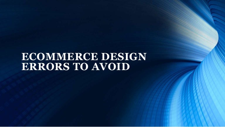 Common Design Errors to Evade in Online Shopping Website Common Design Errors to Evade in Online Shopping Website